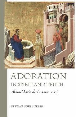 Adoration in Spirit and Truth - de Lassus Csj, Alain-Marie