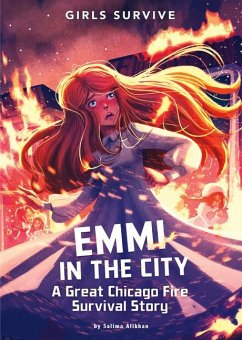 Emmi in the City: A Great Chicago Fire Survival Story - Alikhan, Salima