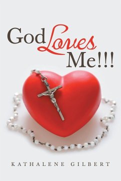 God Loves Me!!! - Gilbert, Kathalene