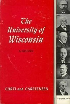 Univ of Wisconsin: A History V2 - Curti, Merle