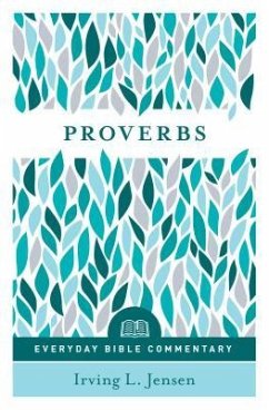 Proverbs- Everyday Bible Commentary - Jensen, Irving L