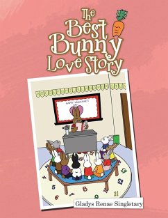 The Best Bunny Love Story - Singletary, Gladys Renae