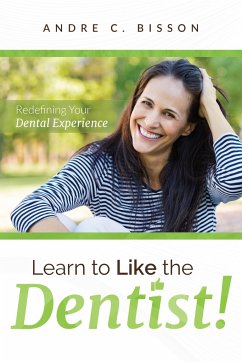 Learn to Like the Dentist - Bisson, Andre C