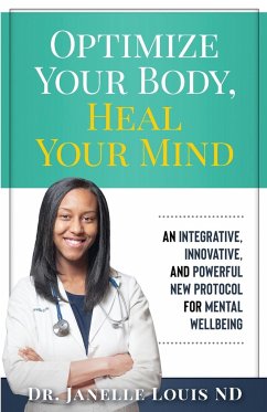 Optimize Your Body, Heal Your Mind - Louis, Janelle