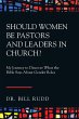Should Women Be Pastors and Leaders in... - Bild 1