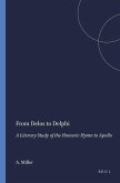 From Delos to Delphi: A Literary Study of the Homeric Hymn to Apollo