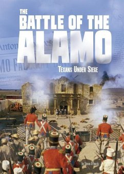 The Battle of the Alamo: Texans Under Siege - Otfinoski, Steven