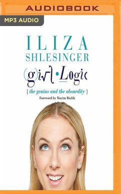 Girl Logic: The Genius and the Absurdity - Shlesinger, Iliza