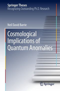 Cosmological Implications of Quantum Anomalies (eBook, PDF) - Barrie, Neil David