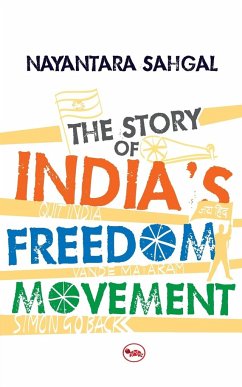 The Story Of India'S Freedom Movement - Sahgal, Nayantara