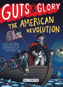 Guts & Glory: The American Revolution - Thompson, Ben