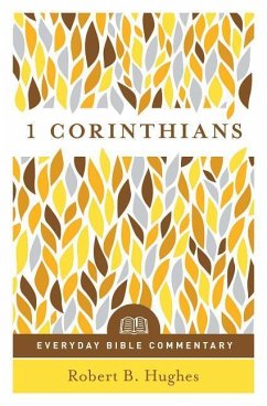 1 Corinthians- Everyday Bible Commentary - Hughes, Robert B