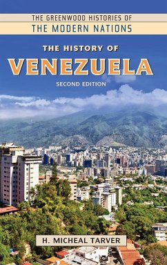 The History of Venezuela - Tarver, H.