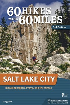 60 Hikes Within 60 Miles: Salt Lake City - Witt, Greg