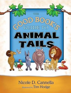 The Good Book's Guide to Animal Tails - Cannella, Nicole D.