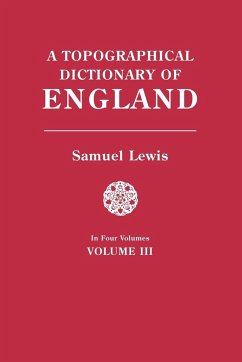 Topographical Dictionary of England. in Four Volumes. Volume III