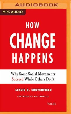 How Change Happens: Why Some Social Movements Succeed While Others Don't - Crutchfield, Leslie R.