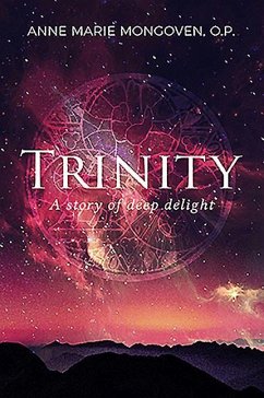 Trinity: A Story of Deep Delight - Mongoven, Anne Marie