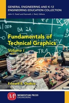 Fundamentals of Technical Graphics, Volume I - Osakue, Edward E.