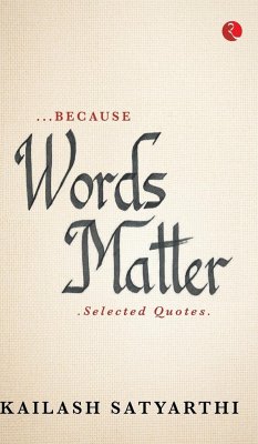 Because Words Matter - Satyarthi, Kailash