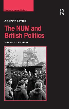 The NUM and British Politics - Taylor, Andrew