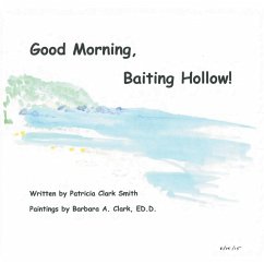 Good Morning, Baiting Hollow! - Smith, Patricia Clark