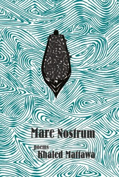 Mare Nostrum - Mattawa, Khaled