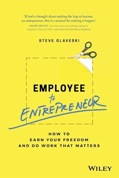 Employee to Entrepreneur - Glaveski, Steve