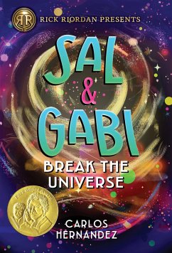 Rick Riordan Presents Sal and Gabi Break the Universe (a Sal and Gabi Novel, Book 1) - Hernandez, Carlos