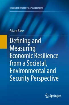 Defining and Measuring Economic Resilience from a Societal, Environmental and Security Perspective - Rose, Adam