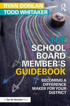 The School Board Member's Guidebook - Whitaker, Todd; Donlan, Ryan