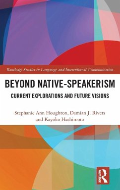 Beyond Native-Speakerism - Houghton, Stephanie Ann; Rivers, Damian J.; Hashimoto, Kayoko Beyond Native-Speakerism - Houghton, Stephanie Ann; Rivers, Damian J.; Hashimoto, Kayoko