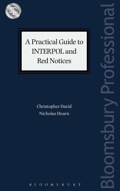A Practical Guide to Interpol and Red Notices - David, Christopher; Hearn, Nicholas