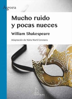 Mucho ruido y pocas nueces - Shakespeare, William; Martí, Núria