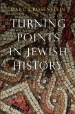 Turning Points in Jewish History (eBook, PDF) Turning Points in Jewish History (eBook, PDF)