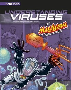 Understanding Viruses with Max Axiom, Super Scientist: 4D an Augmented Reading Science Experience - Biskup, Agnieszka