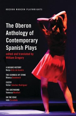 The Oberon Anthology of Contemporary Spanish Plays - Gondra, Borja Ortiz de; Domenech, Blanca; Rodríguez, Sánchez; Montfort, Vanessa; Escalada, Julio