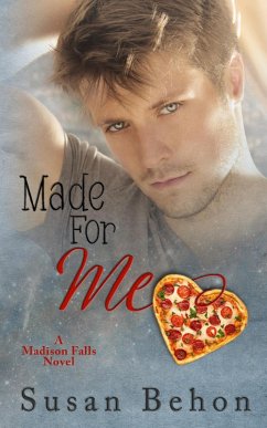 Made For Me (Madison Falls, #3) (eBook, ePUB) - Behon, Susan