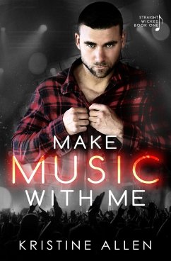 Cover Make Music With Me (Straight Wicked, #1) (eBook, ePUB)