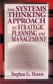 The Systems Thinking Approach to Strategic Planning and Management (eBook, PDF)