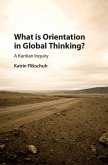 What is Orientation in Global Thinking? (eBook, PDF)