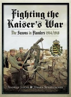 Fighting the Kaiser's War (eBook, PDF) - Lucas, Andrew