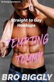Tempting Tommy: Straight to Gay Hookups (No Strings Attached, #1) (eBook, ePUB) Tempting Tommy: Straight to Gay Hookups (No Strings Attached, #1) (eBook, ePUB)