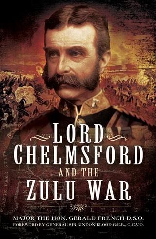Lord Chelmsford and the Zulu War (eBook, PDF) Lord Chelmsford and the Zulu War (eBook, PDF)