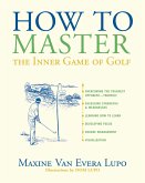 How to Master the Inner Game of Golf (eBook, PDF) How to Master the Inner Game of Golf (eBook, PDF)