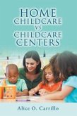 Home Childcare vs. Childcare Centers (eBook, ePUB) Home Childcare vs. Childcare Centers (eBook, ePUB)