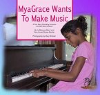 MyaGrace Wants to Make Music (eBook, ePUB)