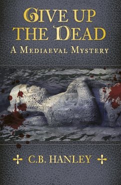 Give Up the Dead (eBook, ePUB) - Hanley, C.B.