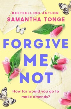 Forgive Me Not (eBook, ePUB) - Tonge, Samantha