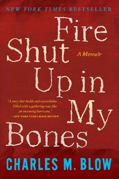 Fire Shut Up in My Bones (eBook, ePUB) - Blow, Charles M.